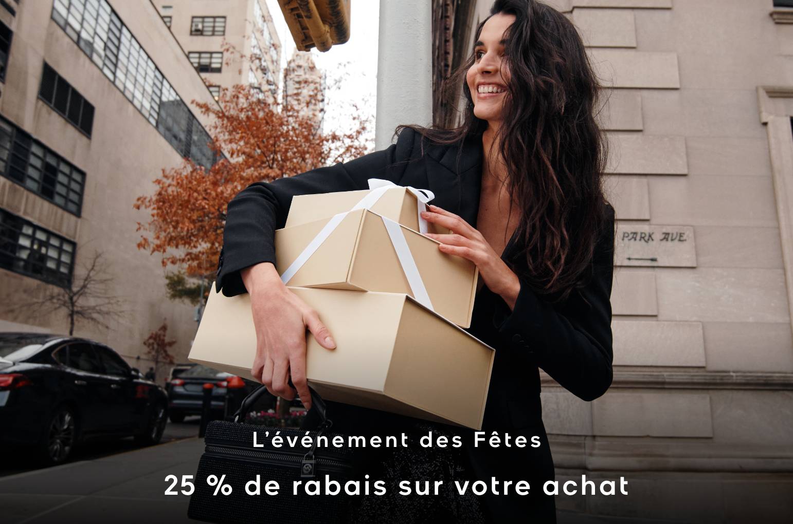 l’événement des fêtes. 25 % de rabais sur votre achat