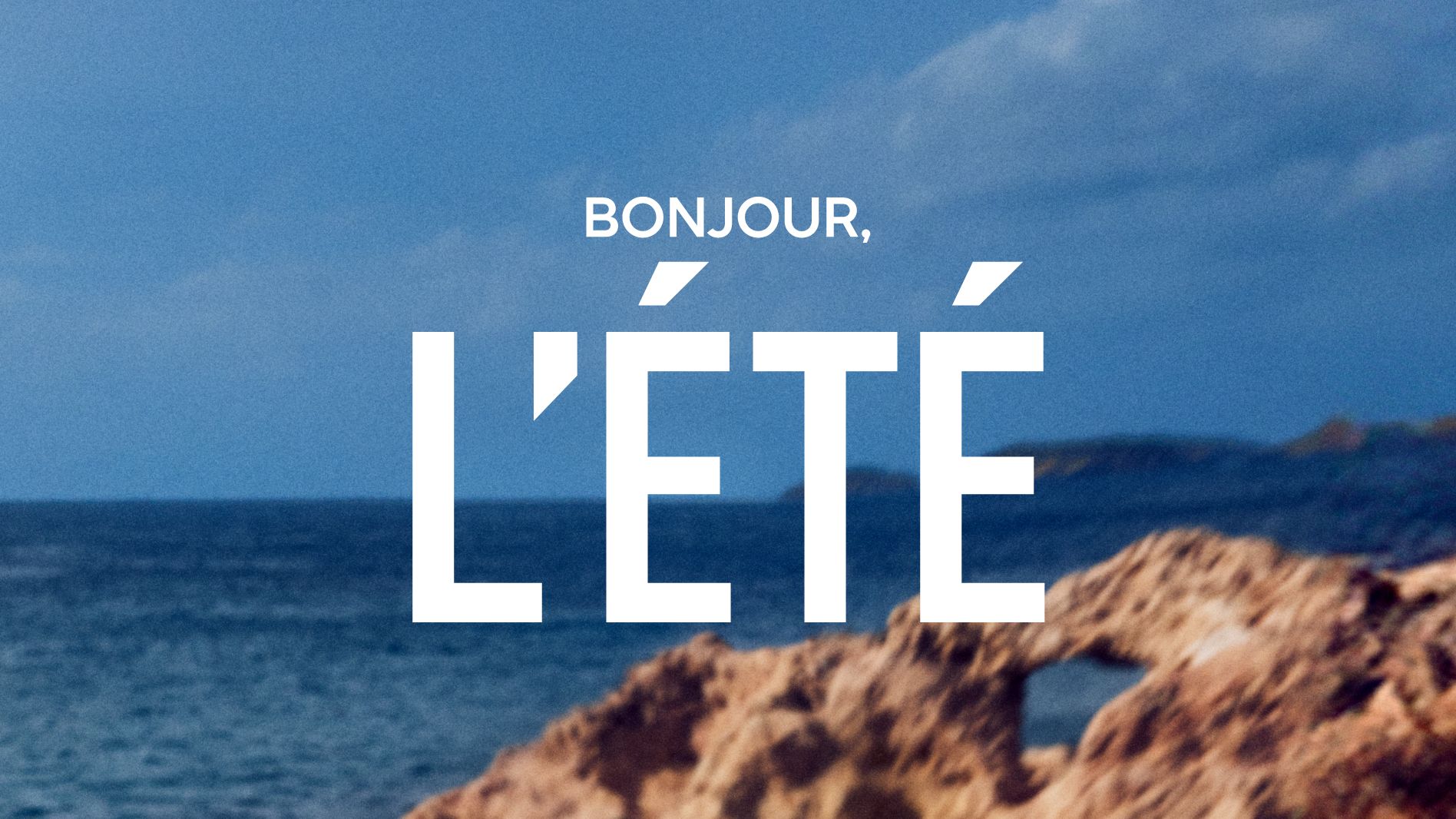 bonjour, l'été